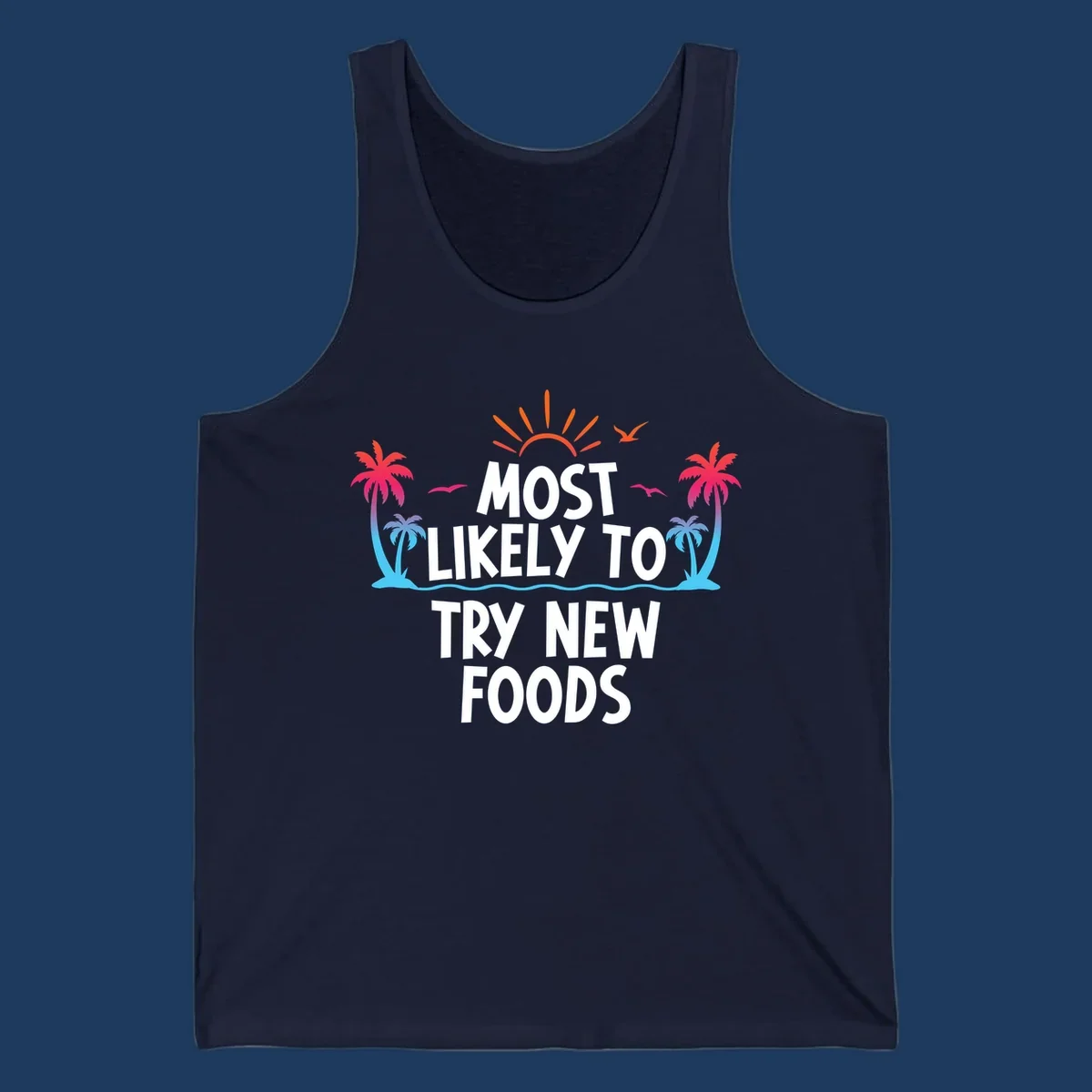 Tropical beach scene with sun and palm trees framing text that reads 'Most Likely To Try New Foods' in bold white letters