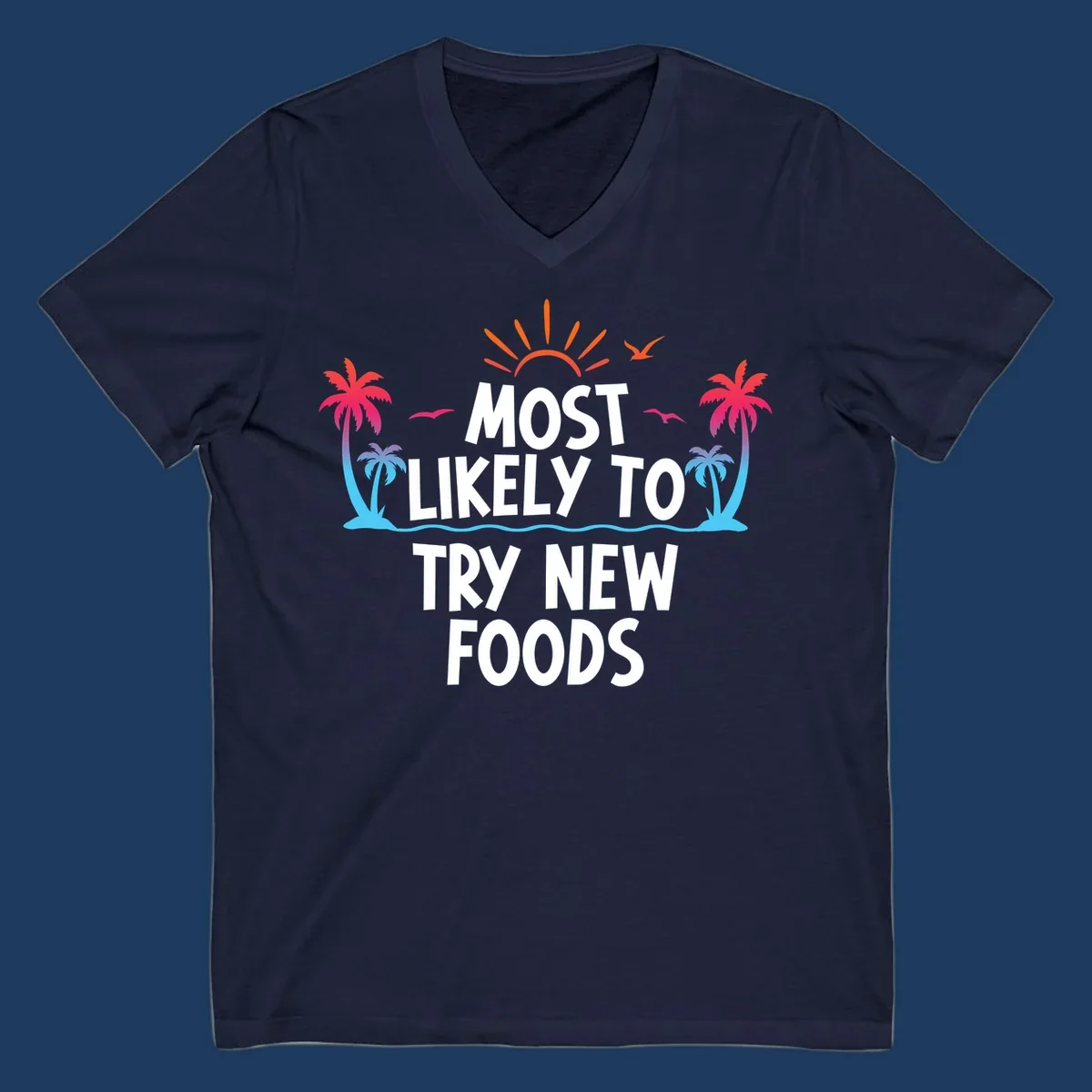 Tropical beach scene with sun and palm trees framing text that reads 'Most Likely To Try New Foods' in bold white letters