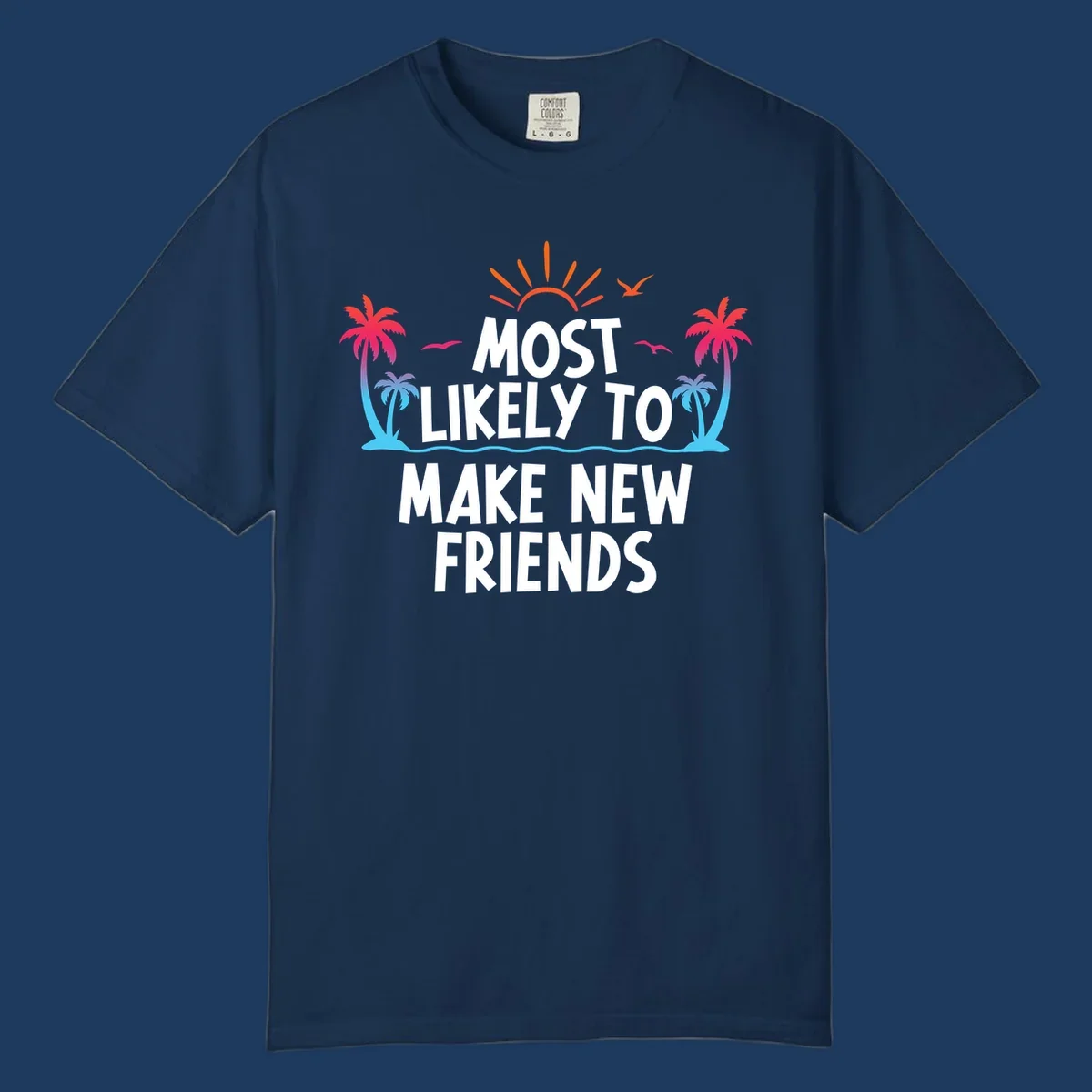 Tropical design with sun, palm trees, and ocean waves behind text reading 'Most Likely To Make New Friends' for cruise vacations