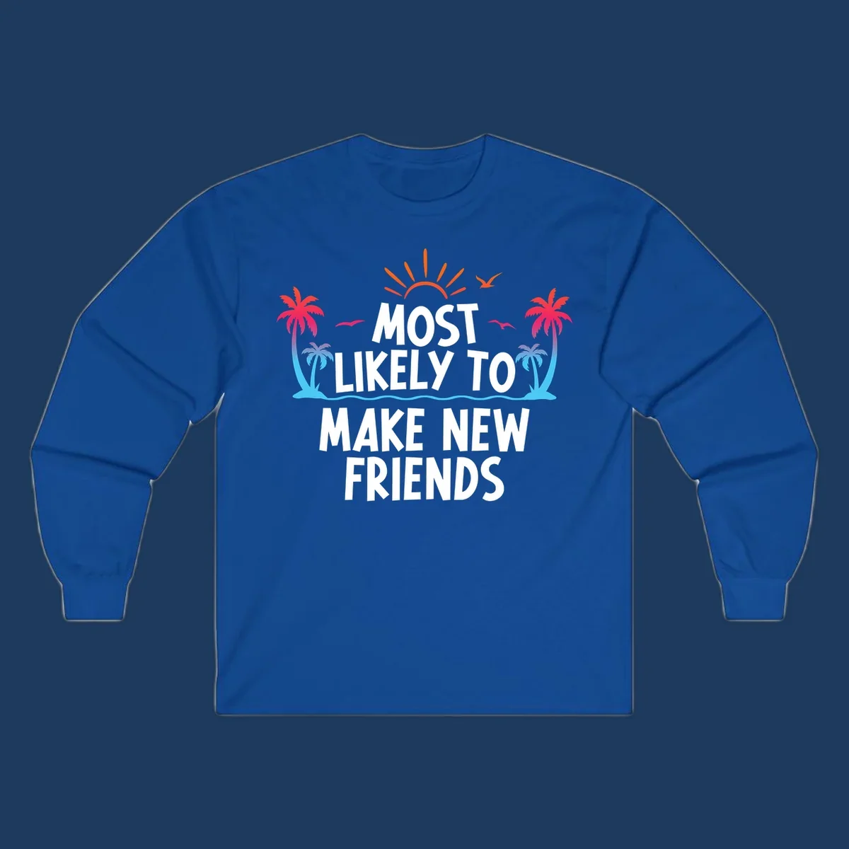 Tropical design with sun, palm trees, and ocean waves behind text reading 'Most Likely To Make New Friends' for cruise vacations