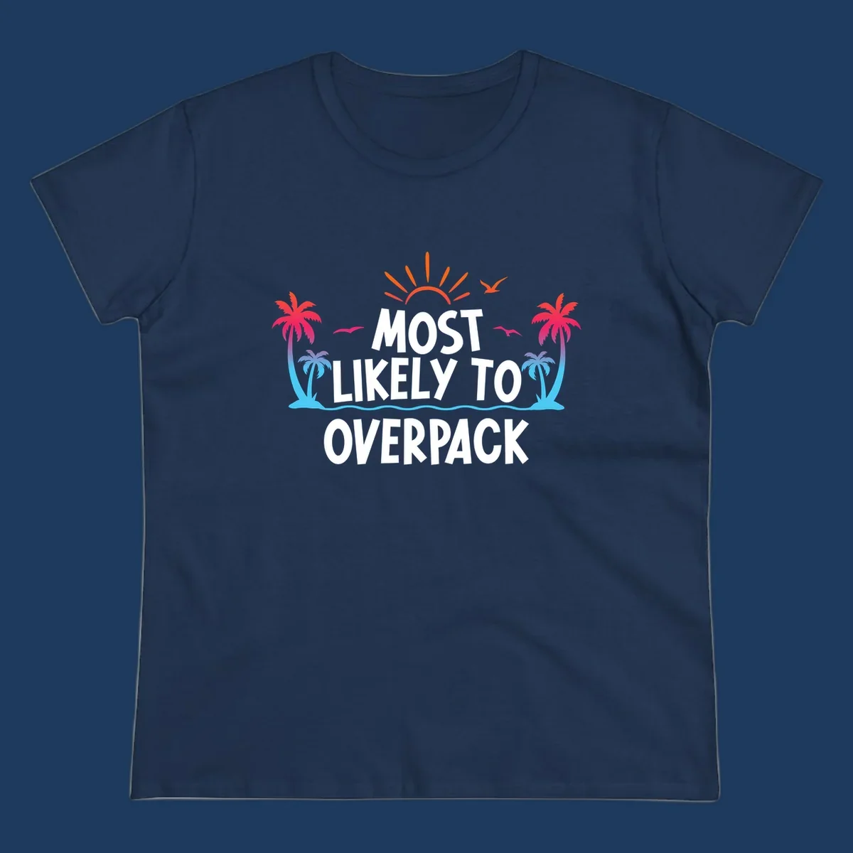 Tropical sunset scene with palm trees, ocean waves, and text reading 'Most Likely To Overpack' in white letters