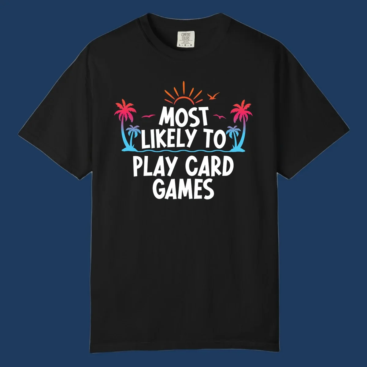 Most likely to play card games design with tropical palm trees, sun rays, ocean waves, and colorful gradient elements on gray background