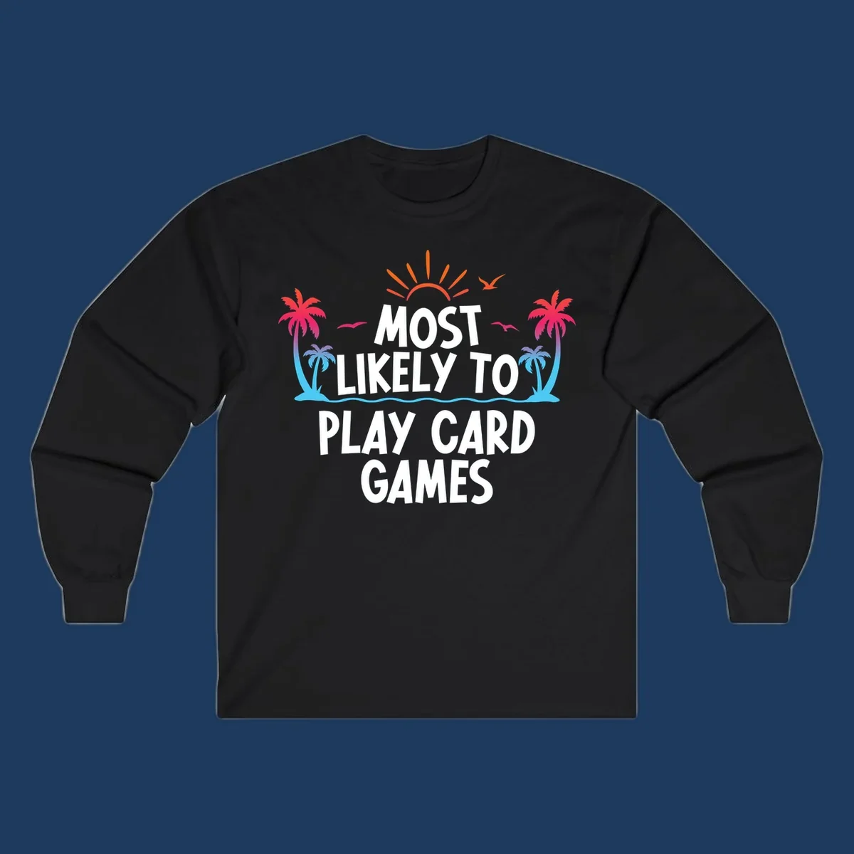 Most likely to play card games design with tropical palm trees, sun rays, ocean waves, and colorful gradient elements on gray background