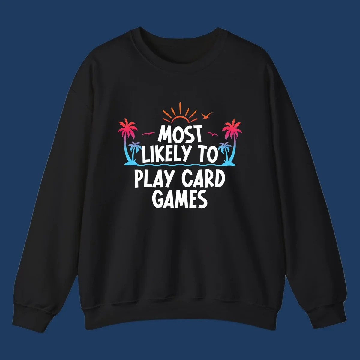 Most likely to play card games design with tropical palm trees, sun rays, ocean waves, and colorful gradient elements on gray background