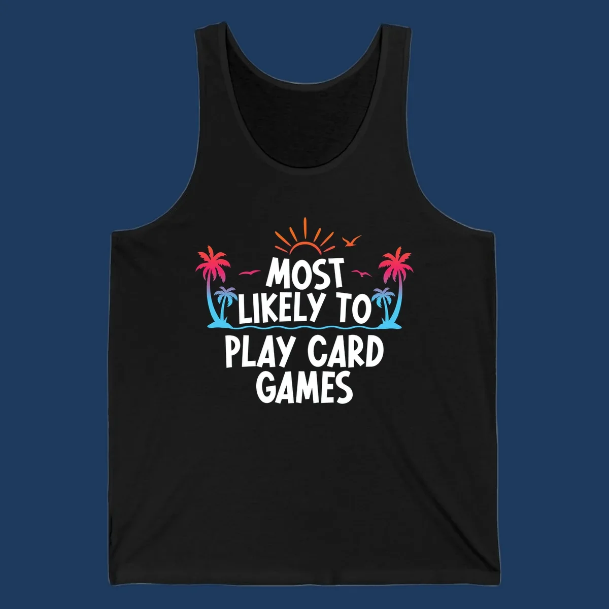 Most likely to play card games design with tropical palm trees, sun rays, ocean waves, and colorful gradient elements on gray background
