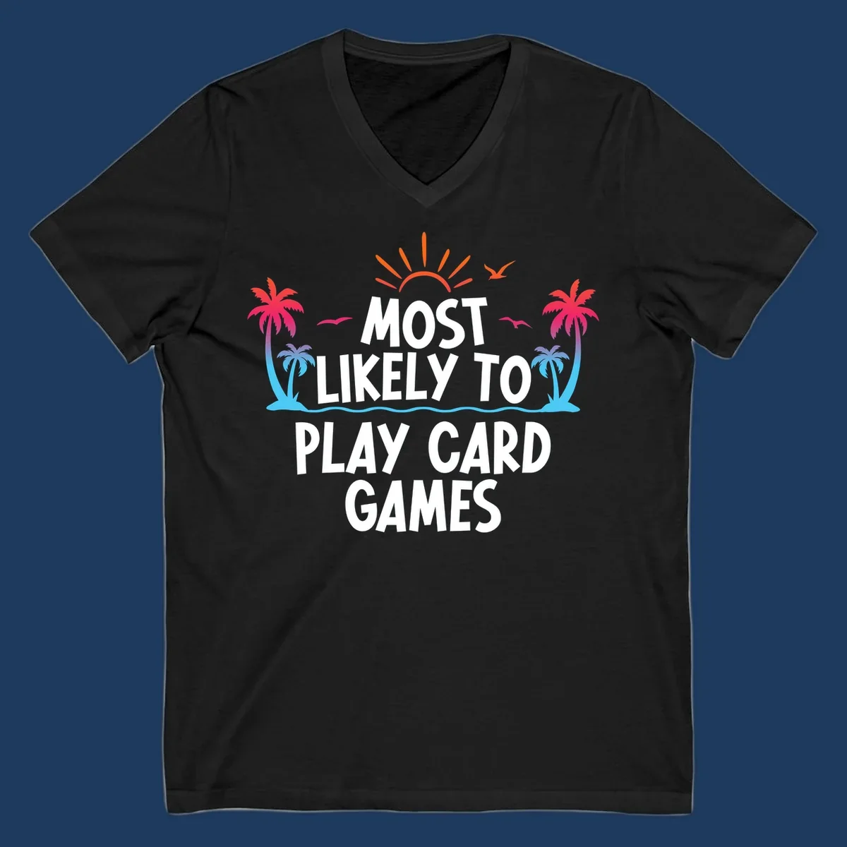 Most likely to play card games design with tropical palm trees, sun rays, ocean waves, and colorful gradient elements on gray background