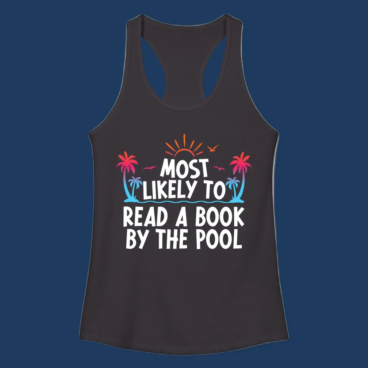 Tropical beach scene with palm trees, sun rays, and water waves surrounding text reading 'Most Likely To Read A Book By The Pool'