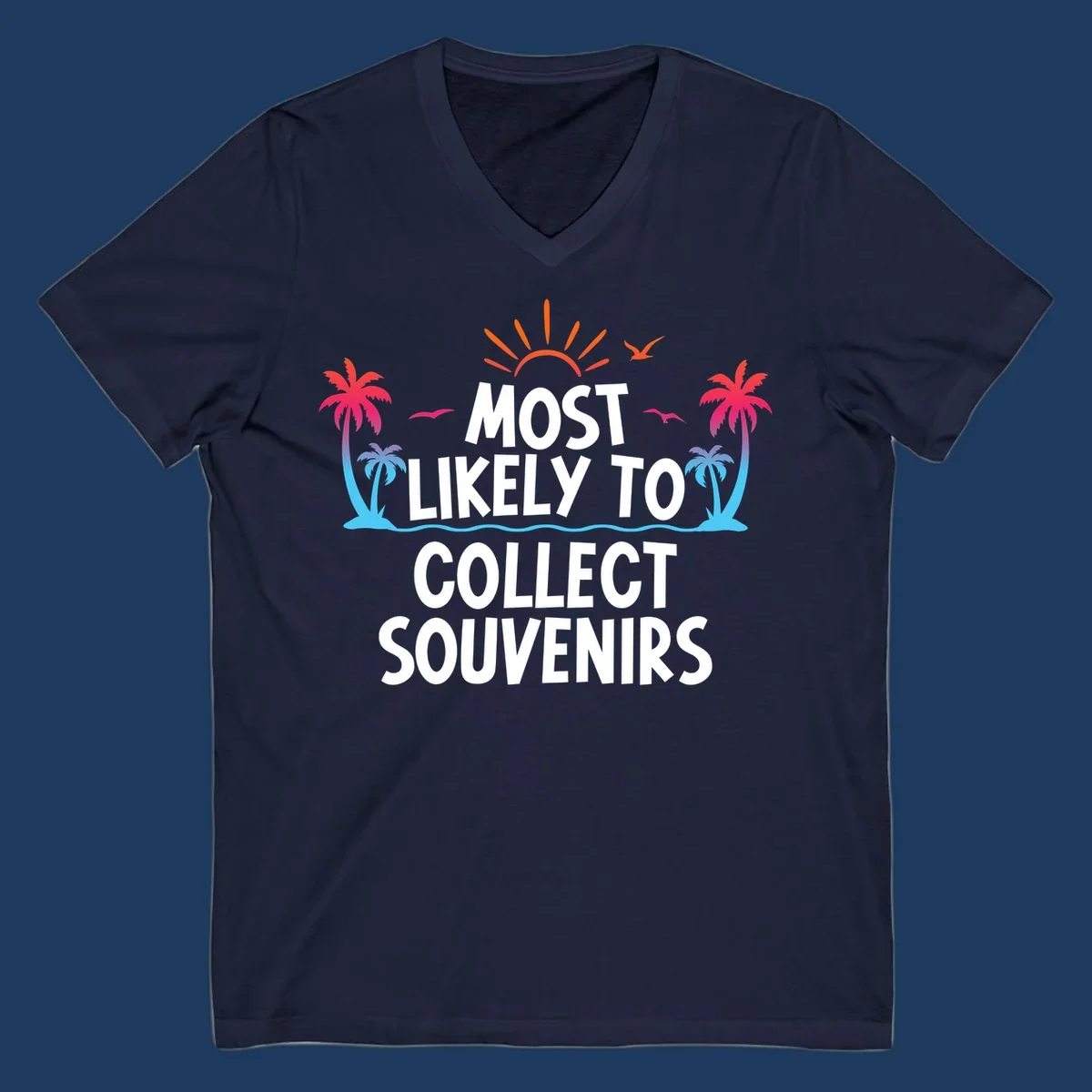 Tropical beach scene with sun, palm trees, waves and seagulls surrounding text 'Most Likely To Collect Souvenirs'