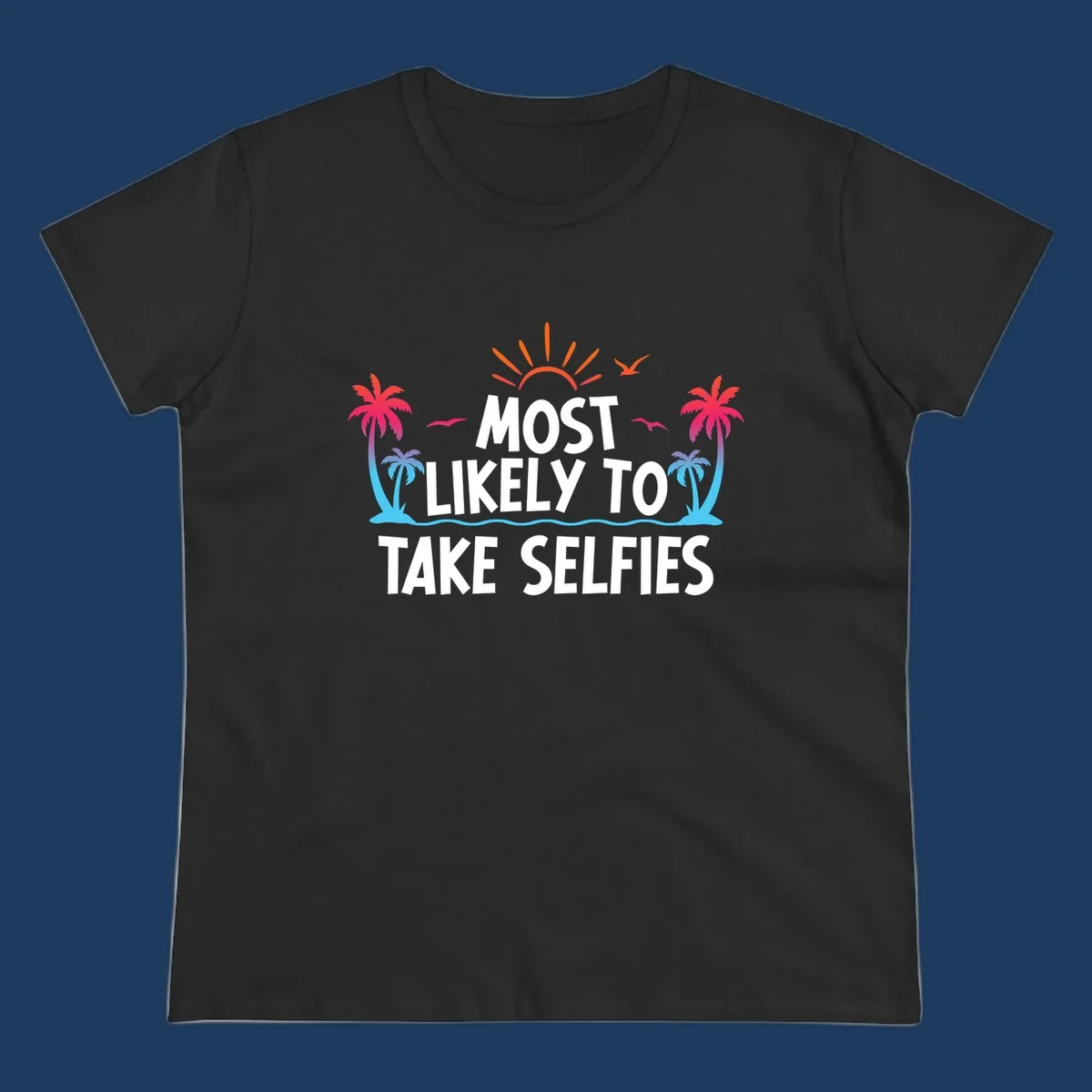 Tropical beach scene with palm trees, sun, and waves featuring text 'Most Likely To Take Selfies' for cruise vacation shirt design