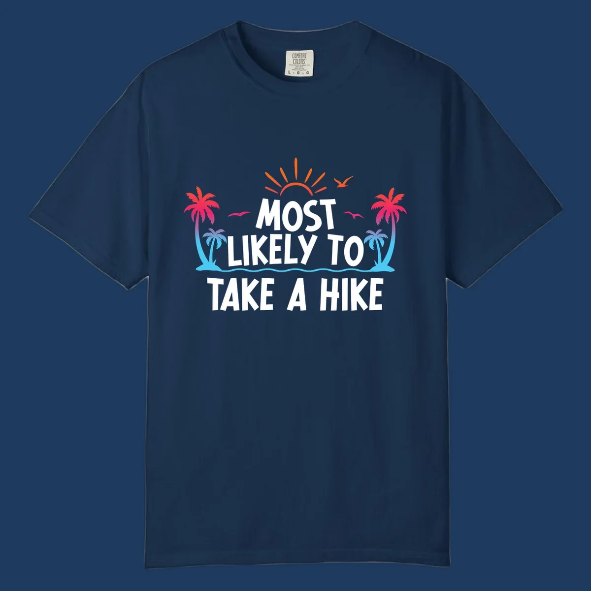 Tropical beach scene with sun, palm trees, and ocean waves framing text reading 'Most Likely To Take A Hike' in white letters