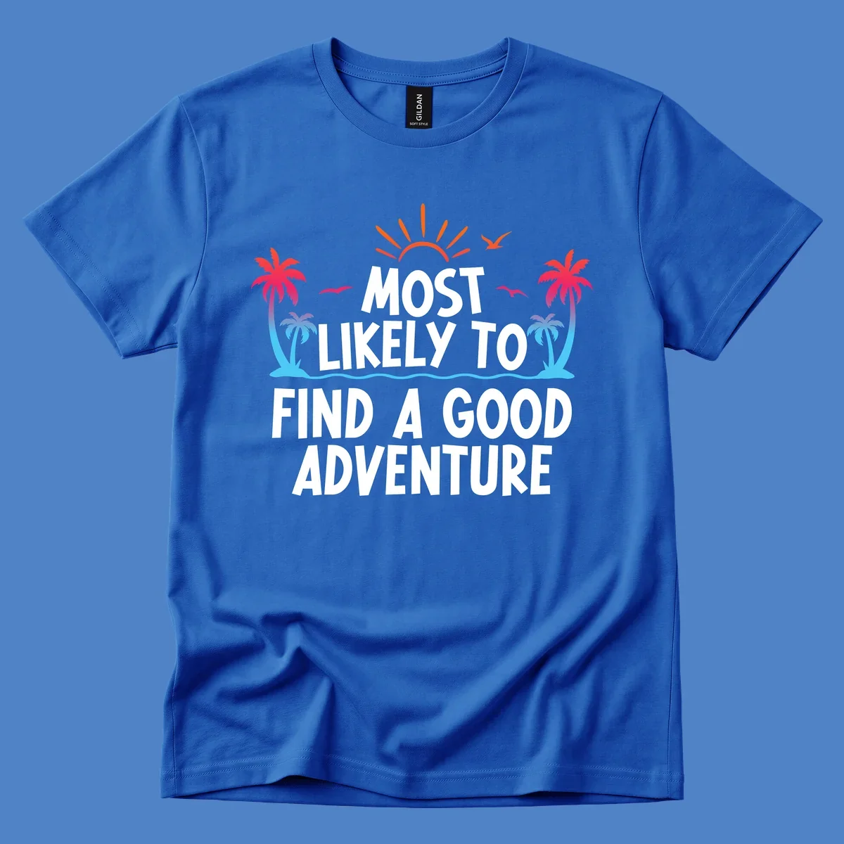 Tropical beach design with white text reading 'Most Likely To Find A Good Adventure' surrounded by colorful palm trees, sun rays, and ocean waves