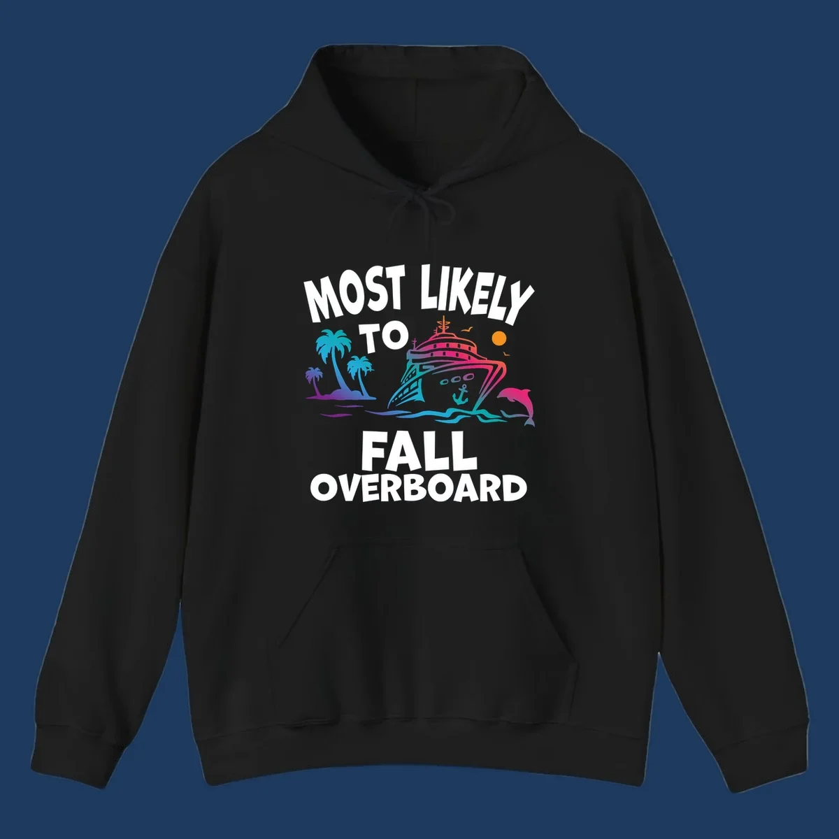 Colorful cruise ship with tropical palm trees, dolphin, and ocean waves featuring text 'Most Likely To Fall Overboard' on gray background