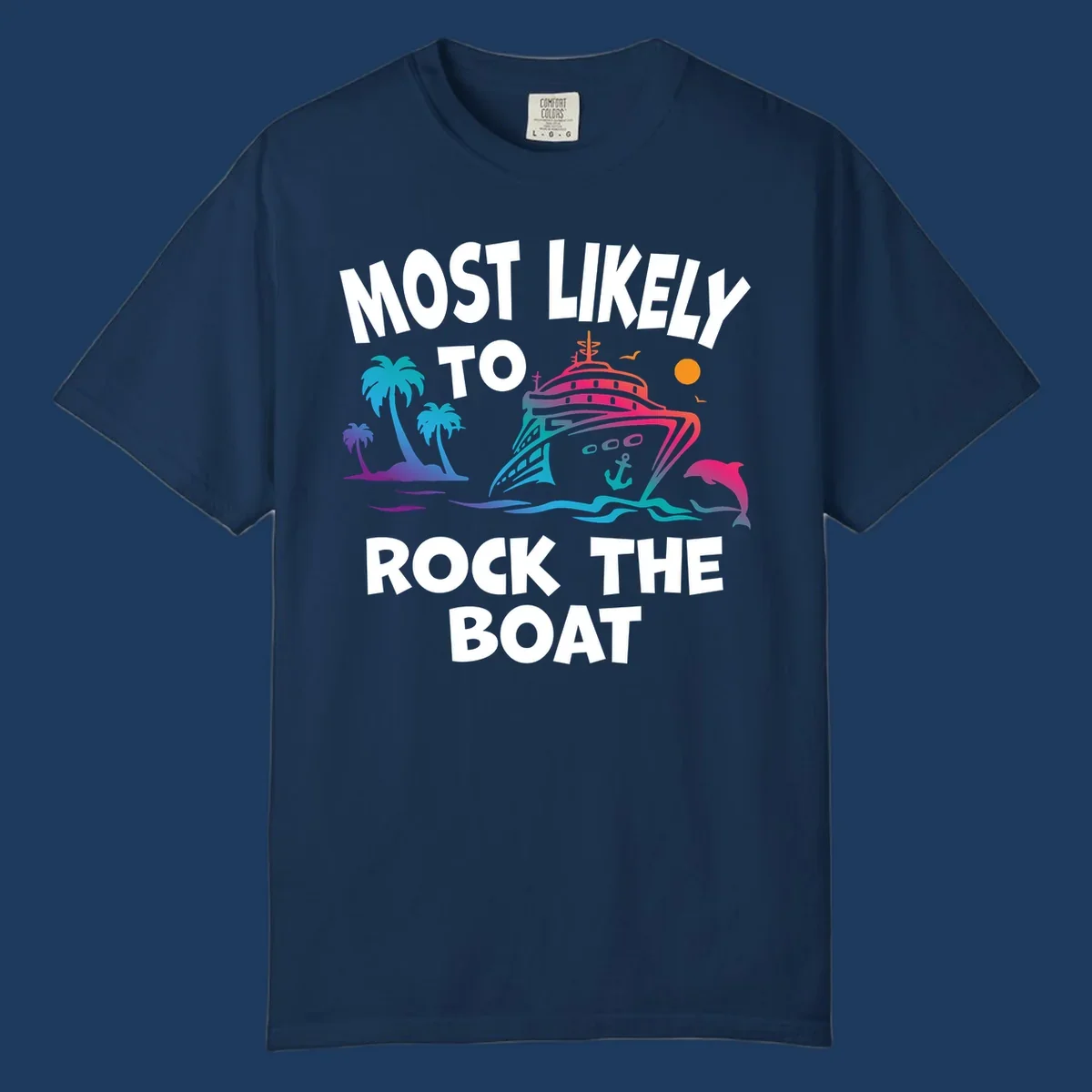 Colorful cruise ship with palm trees and ocean waves illustration with text 'Most Likely to Rock the Boat'