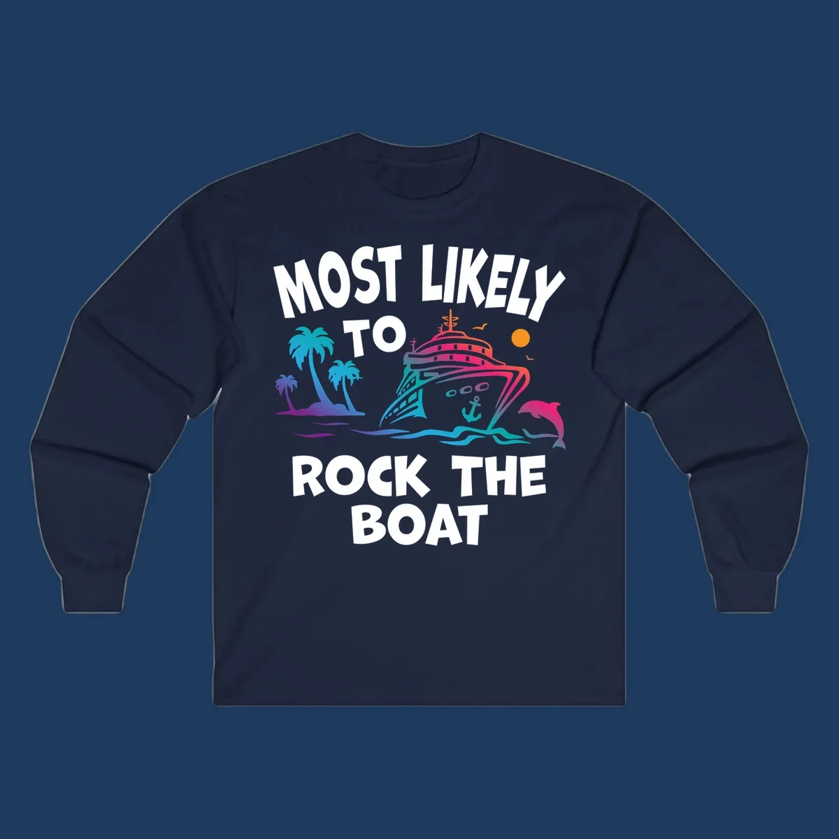Colorful cruise ship with palm trees and ocean waves illustration with text 'Most Likely to Rock the Boat'