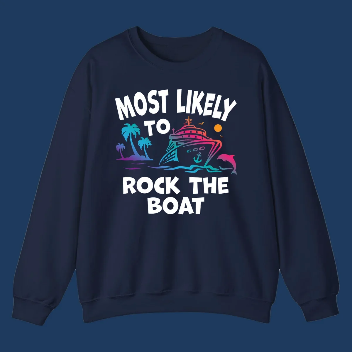 Colorful cruise ship with palm trees and ocean waves illustration with text 'Most Likely to Rock the Boat'