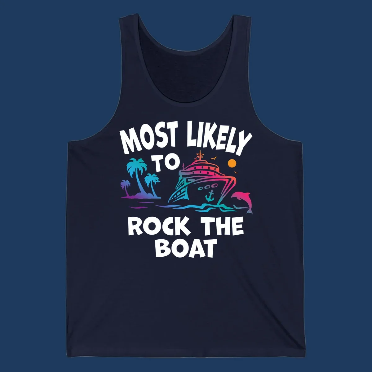 Colorful cruise ship with palm trees and ocean waves illustration with text 'Most Likely to Rock the Boat'