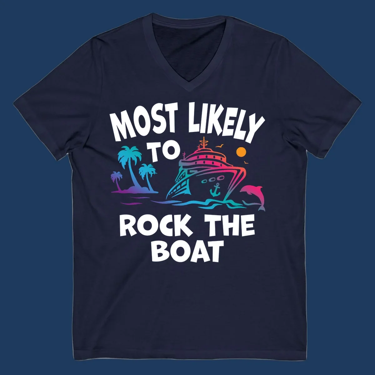 Colorful cruise ship with palm trees and ocean waves illustration with text 'Most Likely to Rock the Boat'