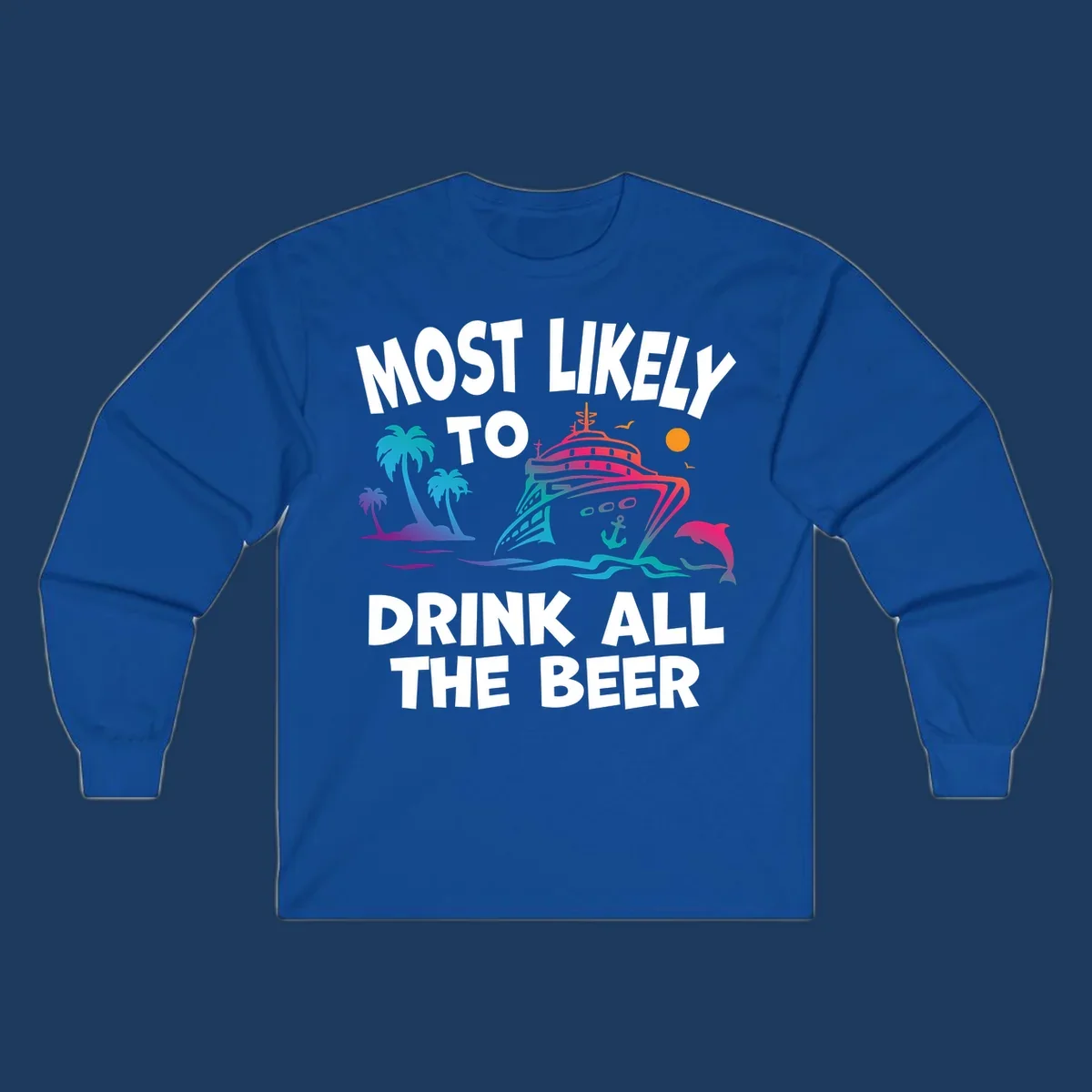 Colorful cruise ship with tropical palms and ocean waves design featuring text 'Most Likely To Drink All The Beer'