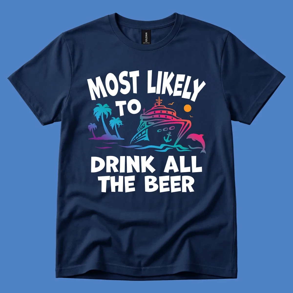 Colorful cruise ship with tropical palms and ocean waves design featuring text 'Most Likely To Drink All The Beer'