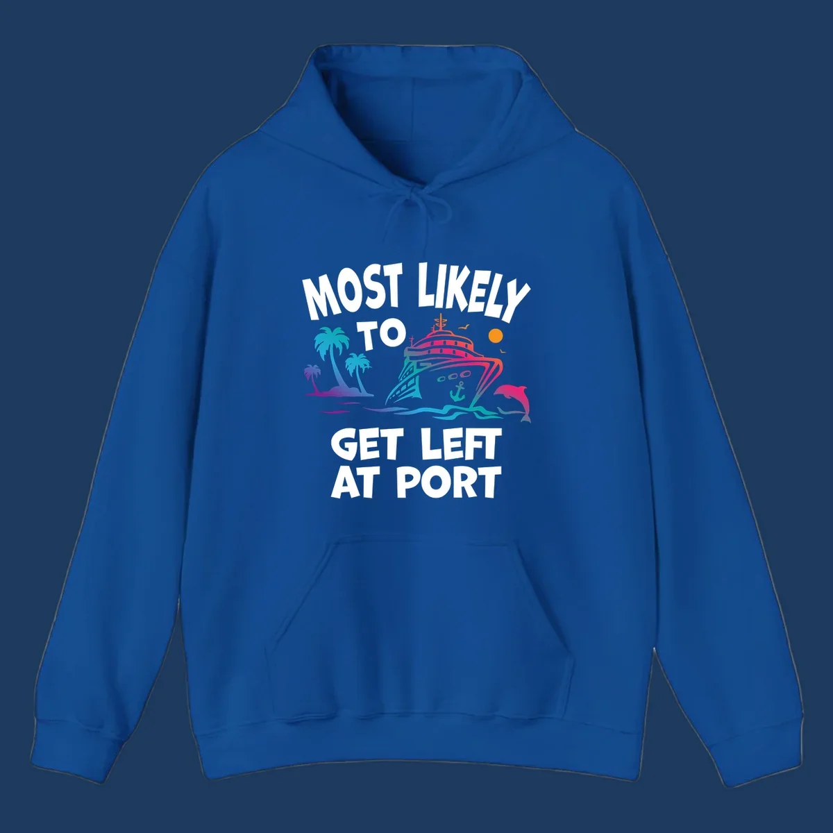 Colorful cruise ship with palm trees, ocean waves, dolphin and sun illustration with 'Most Likely To Get Left At Port' text