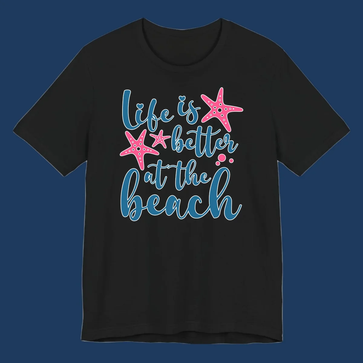 Life is better at the beach design with teal cursive text, pink starfish with white dots, and bubbles on gray background