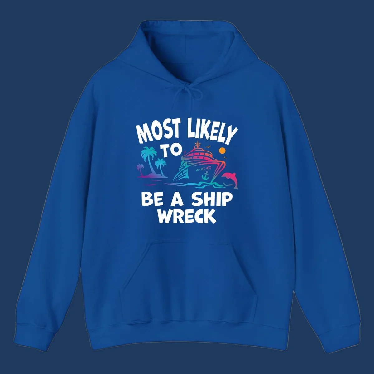 Ship wreck cruise humor design with colorful cruise ship, palm trees, dolphin, waves, and 'Most Likely To Be A Ship Wreck' text