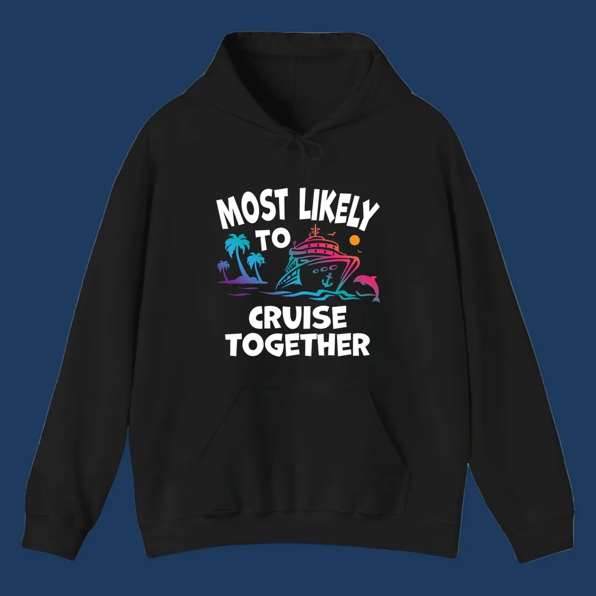Colorful cruise ship illustration with tropical palm trees, dolphin, and ocean waves. Text reads 'Most Likely To Cruise Together' in bold white letters on gray background.