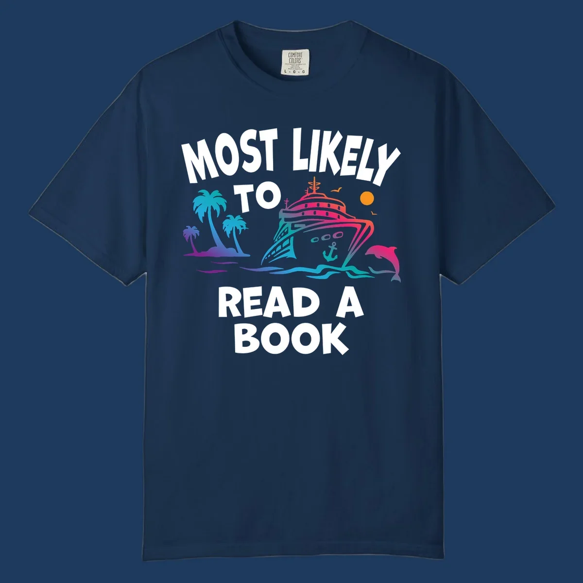 Colorful cruise ship illustration with palm trees, dolphins, and ocean waves, with text reading 'Most Likely To Read A Book' in white letters