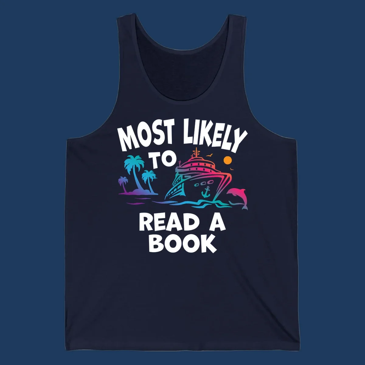 Colorful cruise ship illustration with palm trees, dolphins, and ocean waves, with text reading 'Most Likely To Read A Book' in white letters