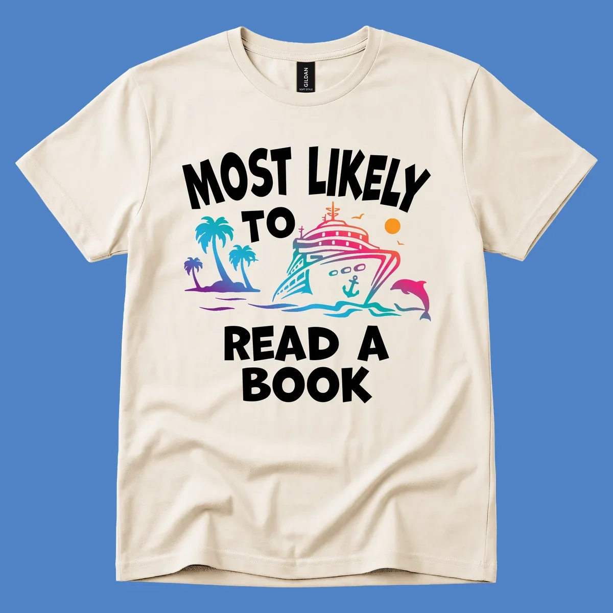 Colorful cruise ship illustration with palm trees, dolphins, and ocean waves, with text reading 'Most Likely To Read A Book' in white letters