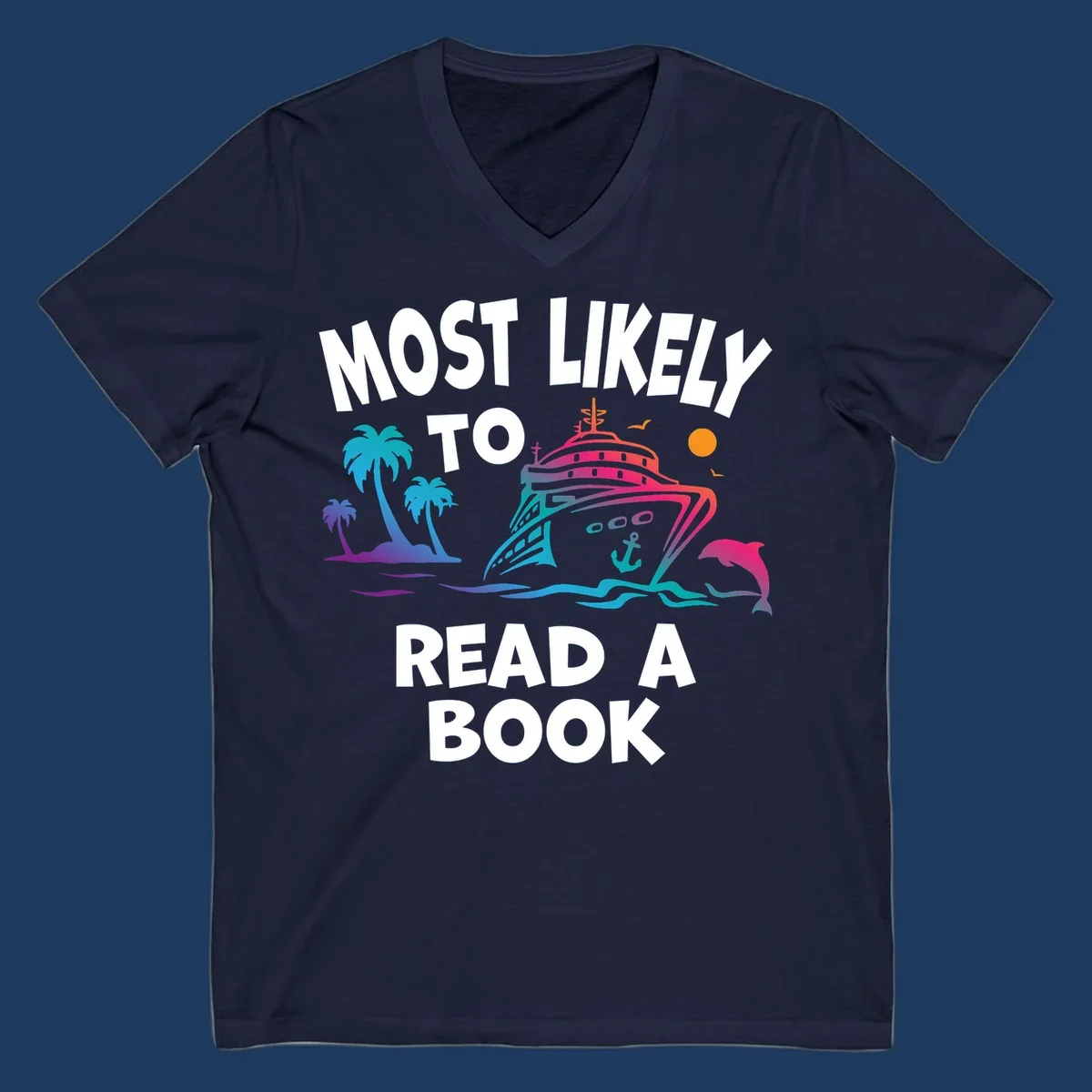 Colorful cruise ship illustration with palm trees, dolphins, and ocean waves, with text reading 'Most Likely To Read A Book' in white letters
