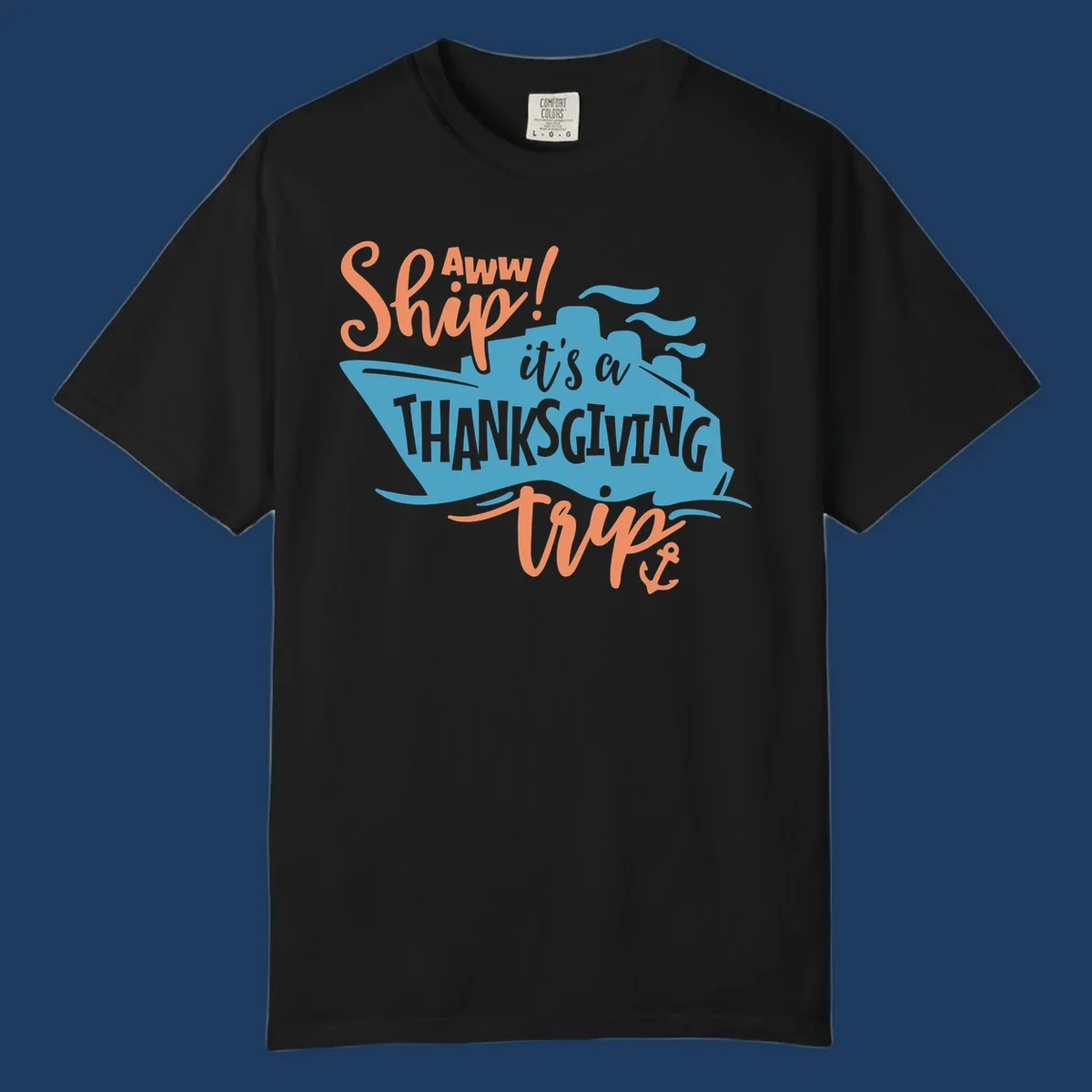 Aww ship it's a thanksgiving trip design with blue ship silhouette, orange text, and anchor detail