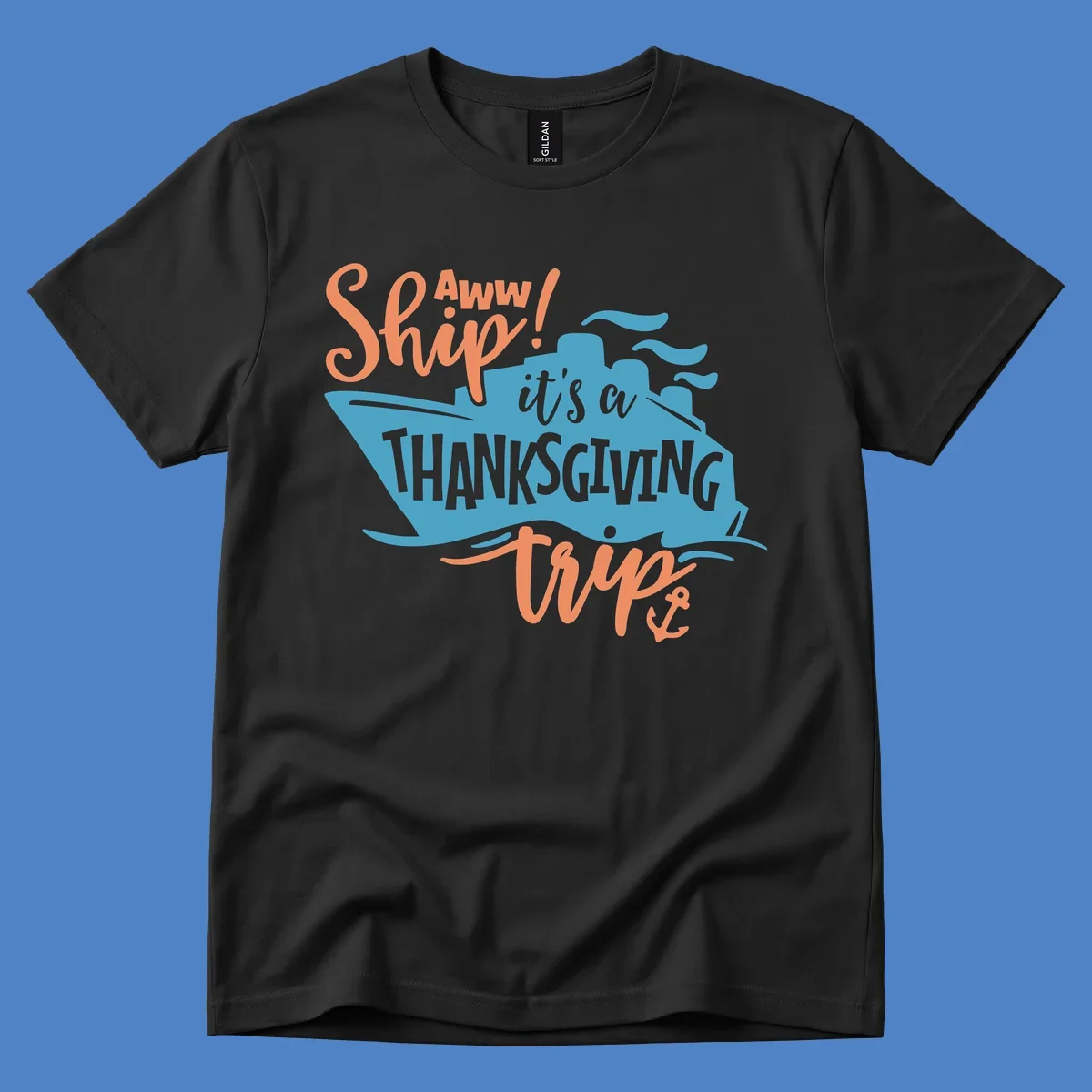 Aww ship it's a thanksgiving trip design with blue ship silhouette, orange text, and anchor detail