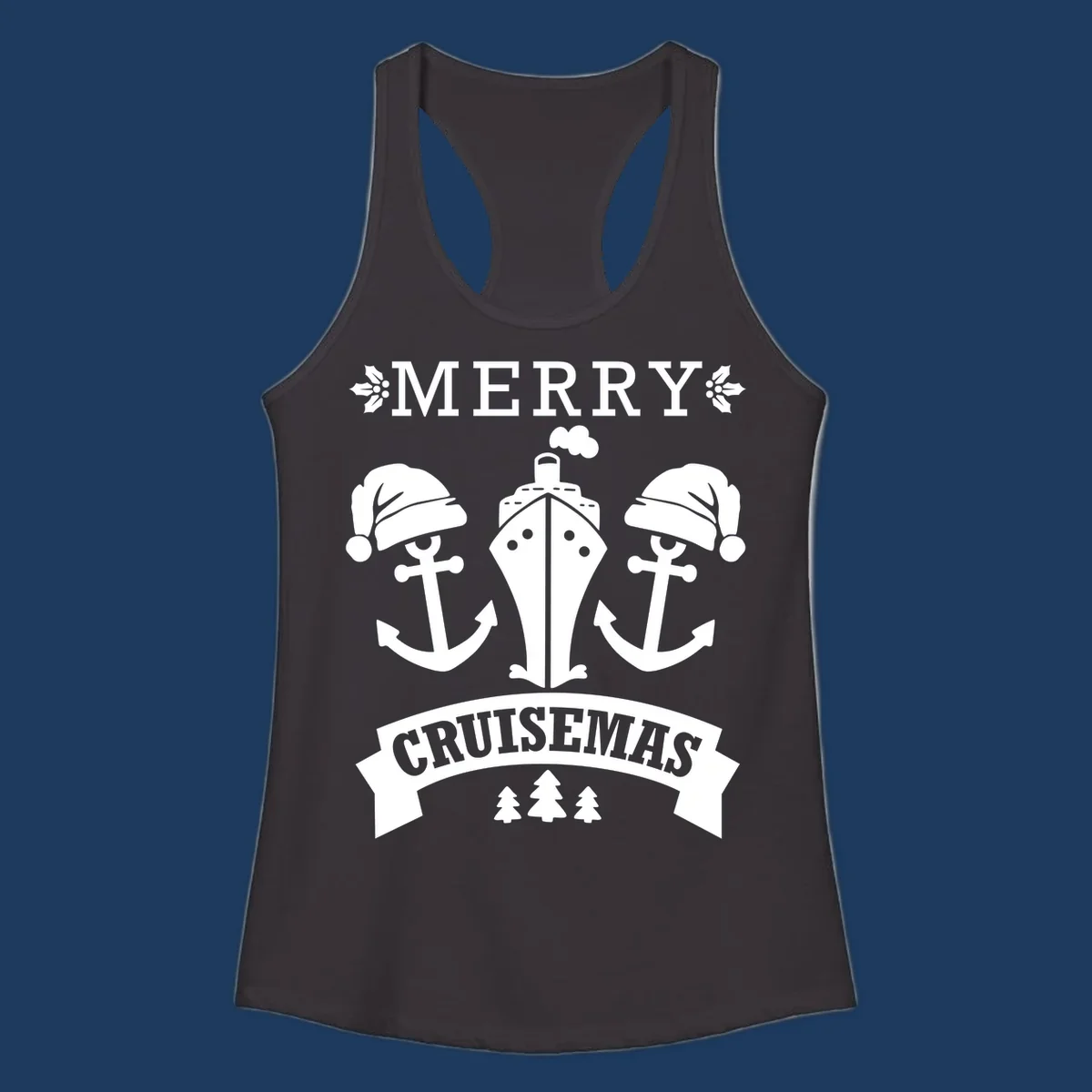 Merry Cruisemas nautical design featuring two Santa-hatted anchors and a ship with holly and evergreen trees on gray background.