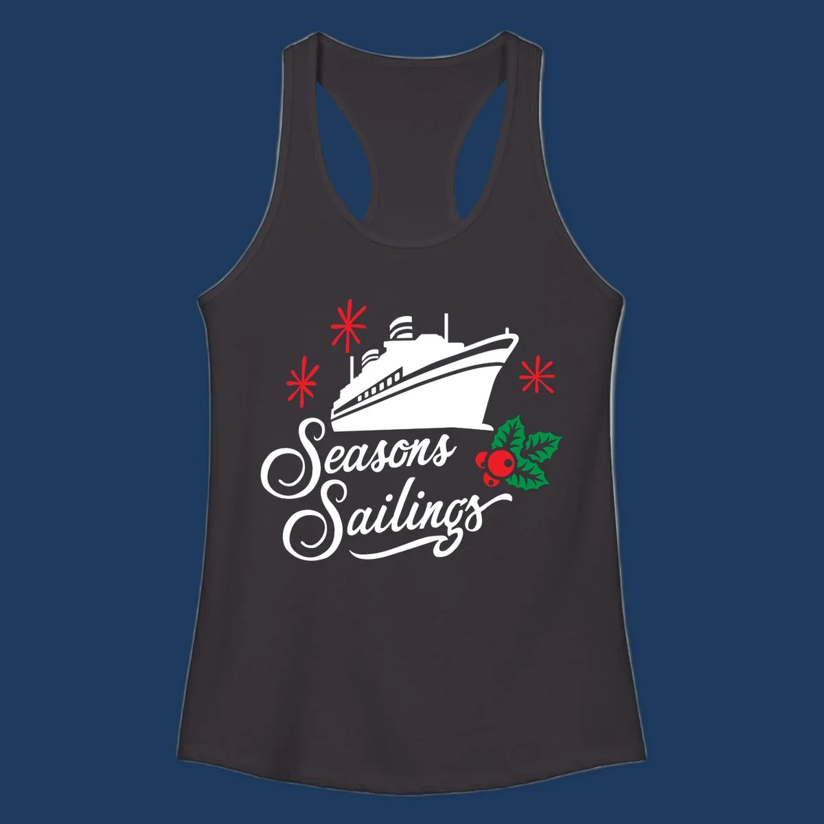Seasons Sailings design with white cruise ship, red snowflakes, and green holly berries on gray background