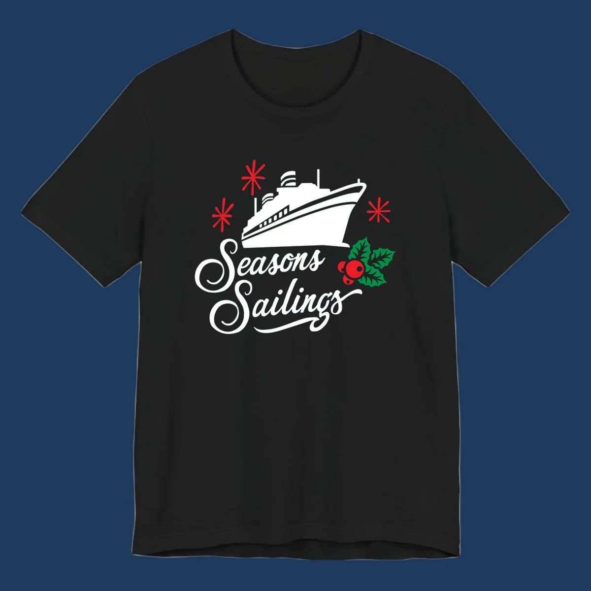 Seasons Sailings design with white cruise ship, red snowflakes, and green holly berries on gray background