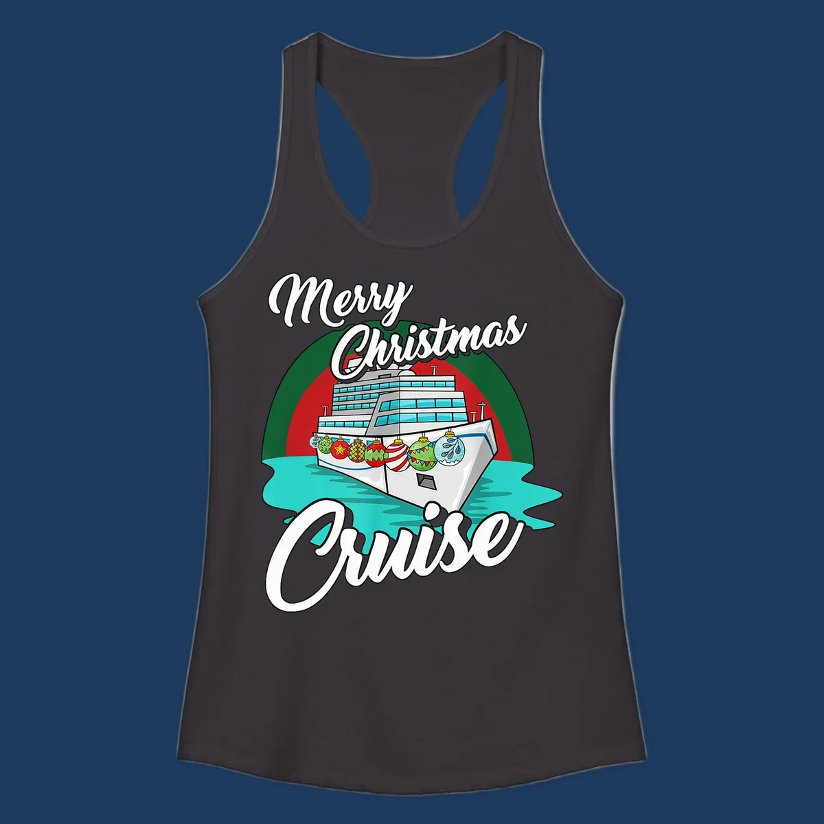 Merry Christmas Cruise design featuring a decorated cruise ship with holiday ornaments sailing on turquoise water