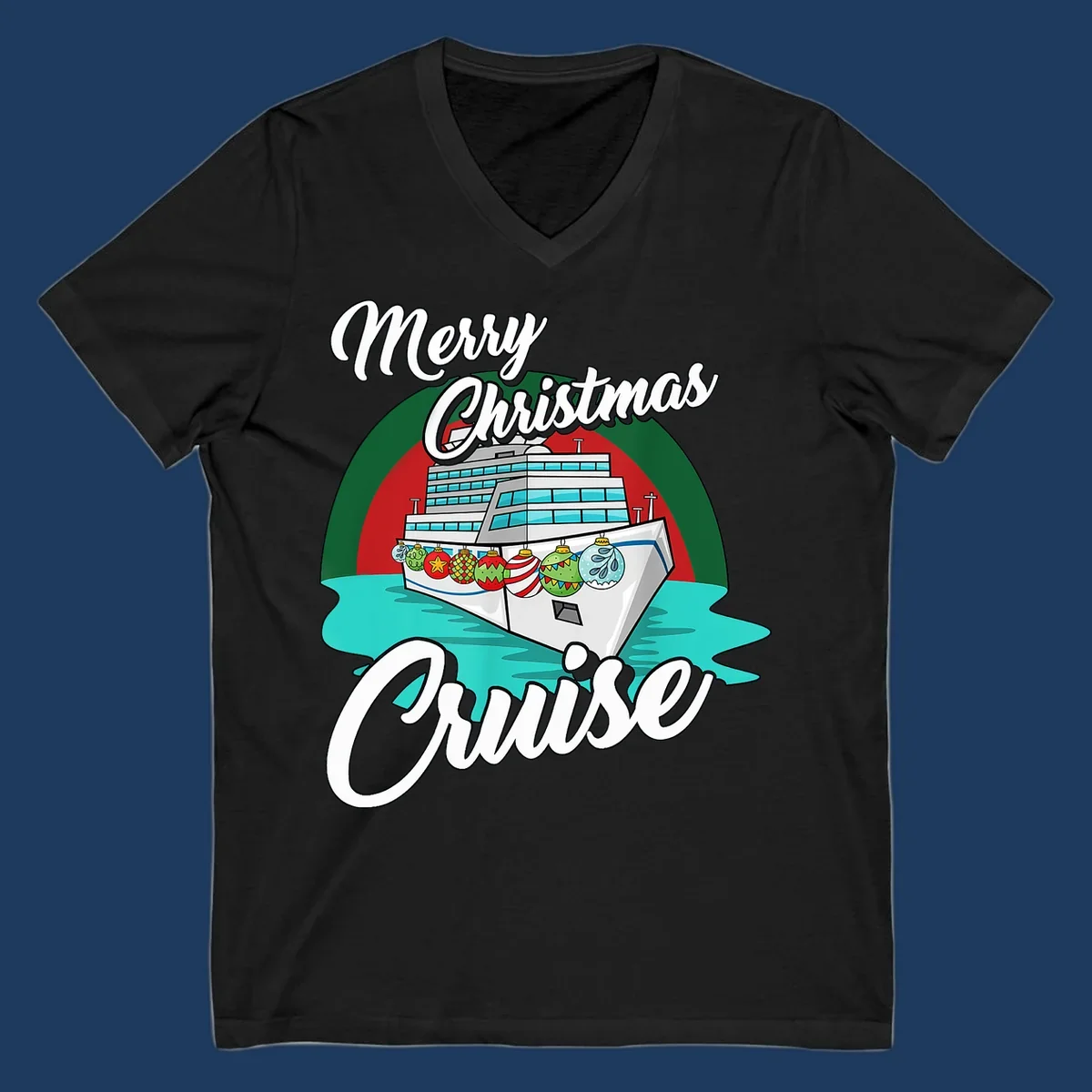 Merry Christmas Cruise design featuring a decorated cruise ship with holiday ornaments sailing on turquoise water