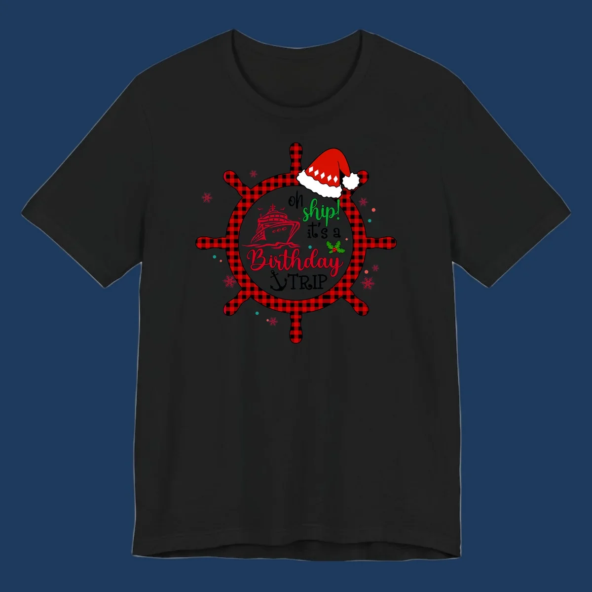 Oh ship birthday cruise design with plaid ship wheel, cruise ship illustration, Santa hat, and holly leaves on gray background