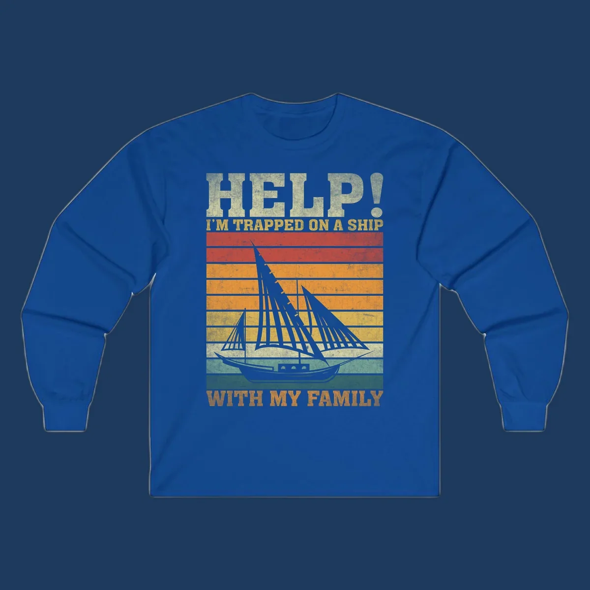 Vintage-style poster with tall sailing ship and text reading 'Help! I'm Trapped On A Ship With My Family' in retro colors and stripes