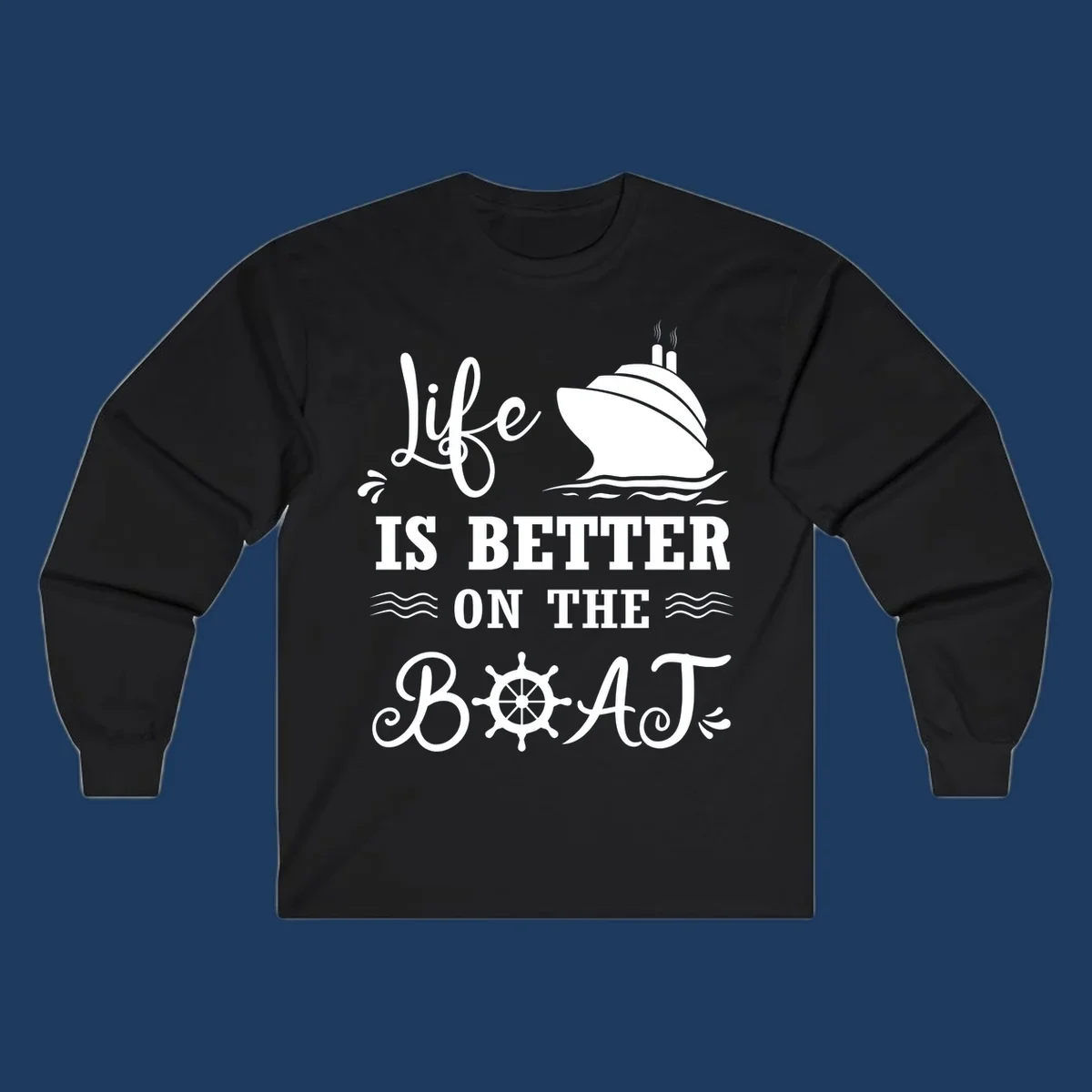 White nautical design on gray background with 'Life Is Better On The Boat' text, cruise ship, ship's wheel, and ocean waves