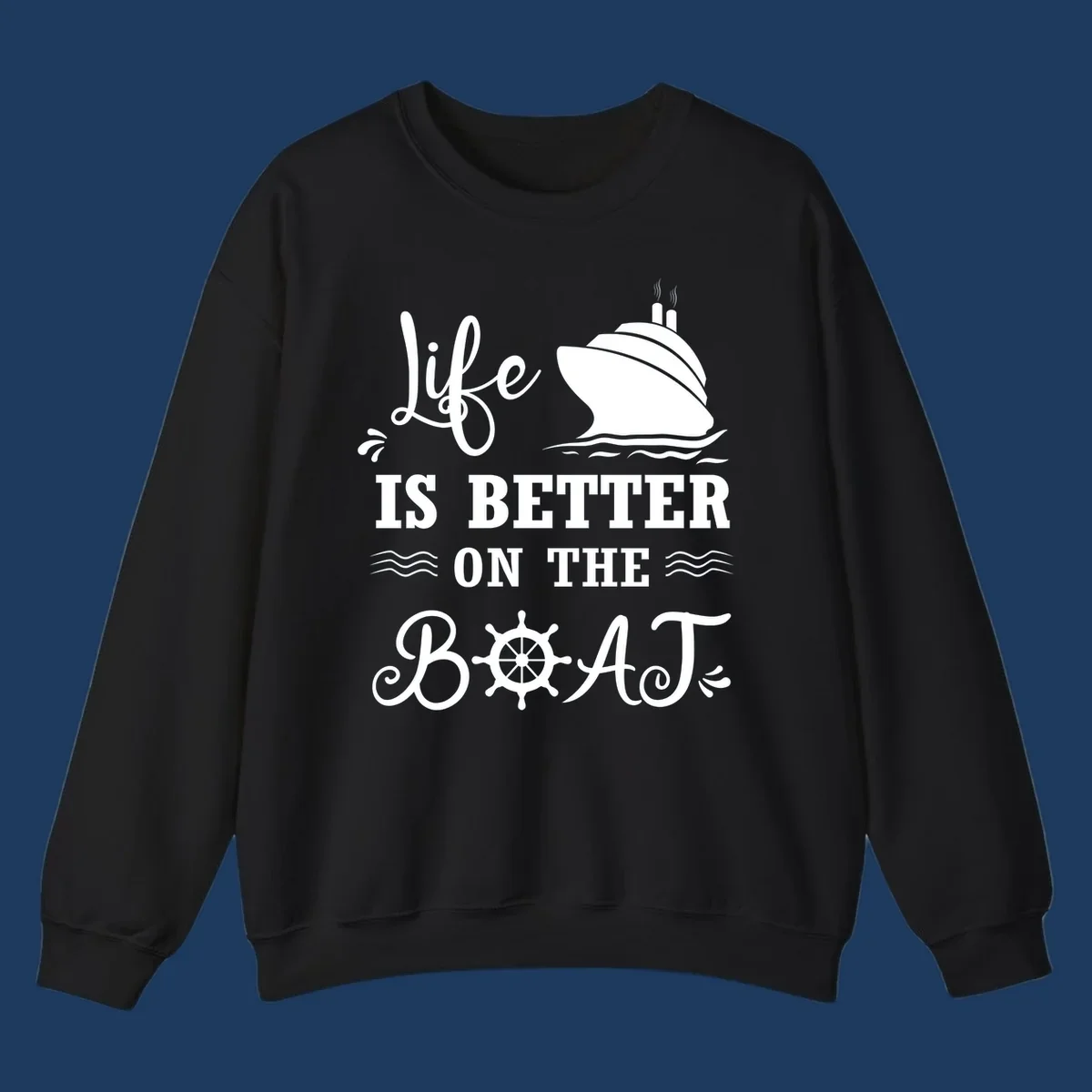 White nautical design on gray background with 'Life Is Better On The Boat' text, cruise ship, ship's wheel, and ocean waves