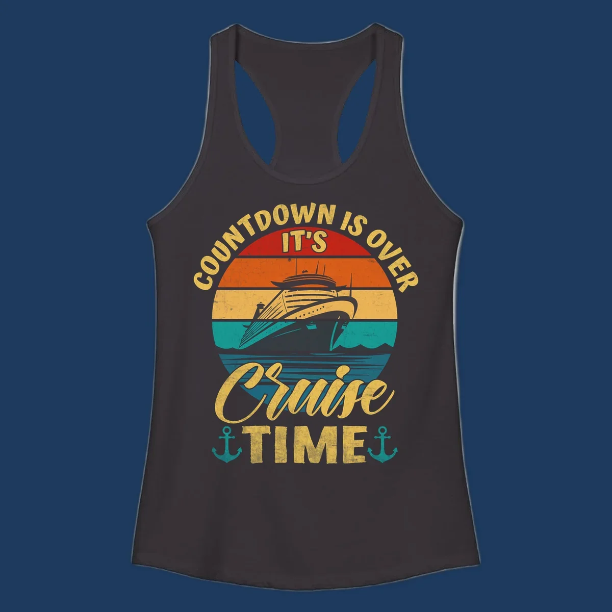 Retro vintage cruise ship design with 'countdown is over it's cruise time' text in gold on horizontal color stripes with anchors