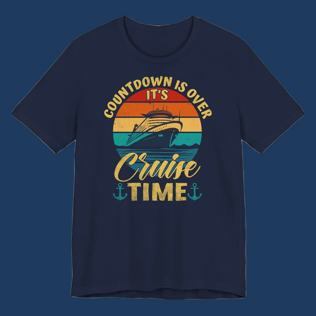 Retro vintage cruise ship design with 'countdown is over it's cruise time' text in gold on horizontal color stripes with anchors