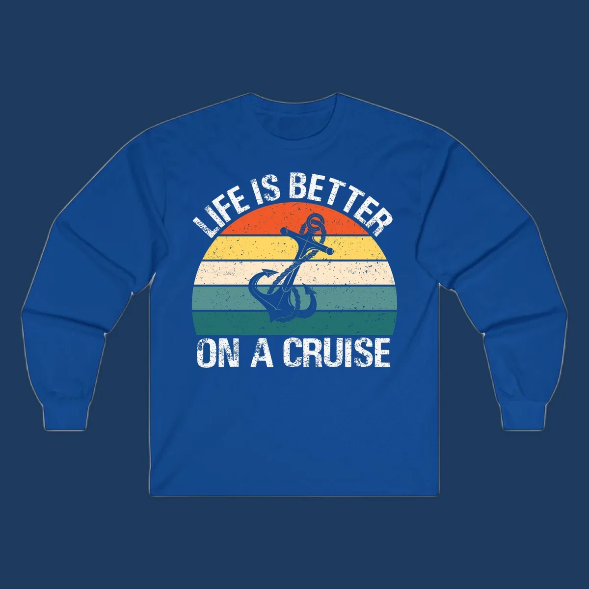 Vintage-style retro sunset design with anchor and rope, text reads 'Life Is Better On A Cruise' in distressed lettering