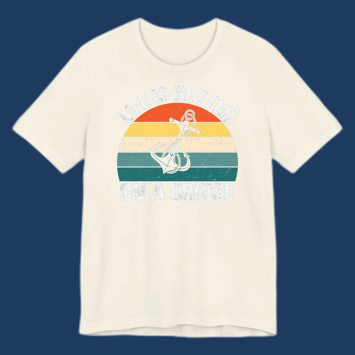 Vintage-style retro sunset design with anchor and rope, text reads 'Life Is Better On A Cruise' in distressed lettering