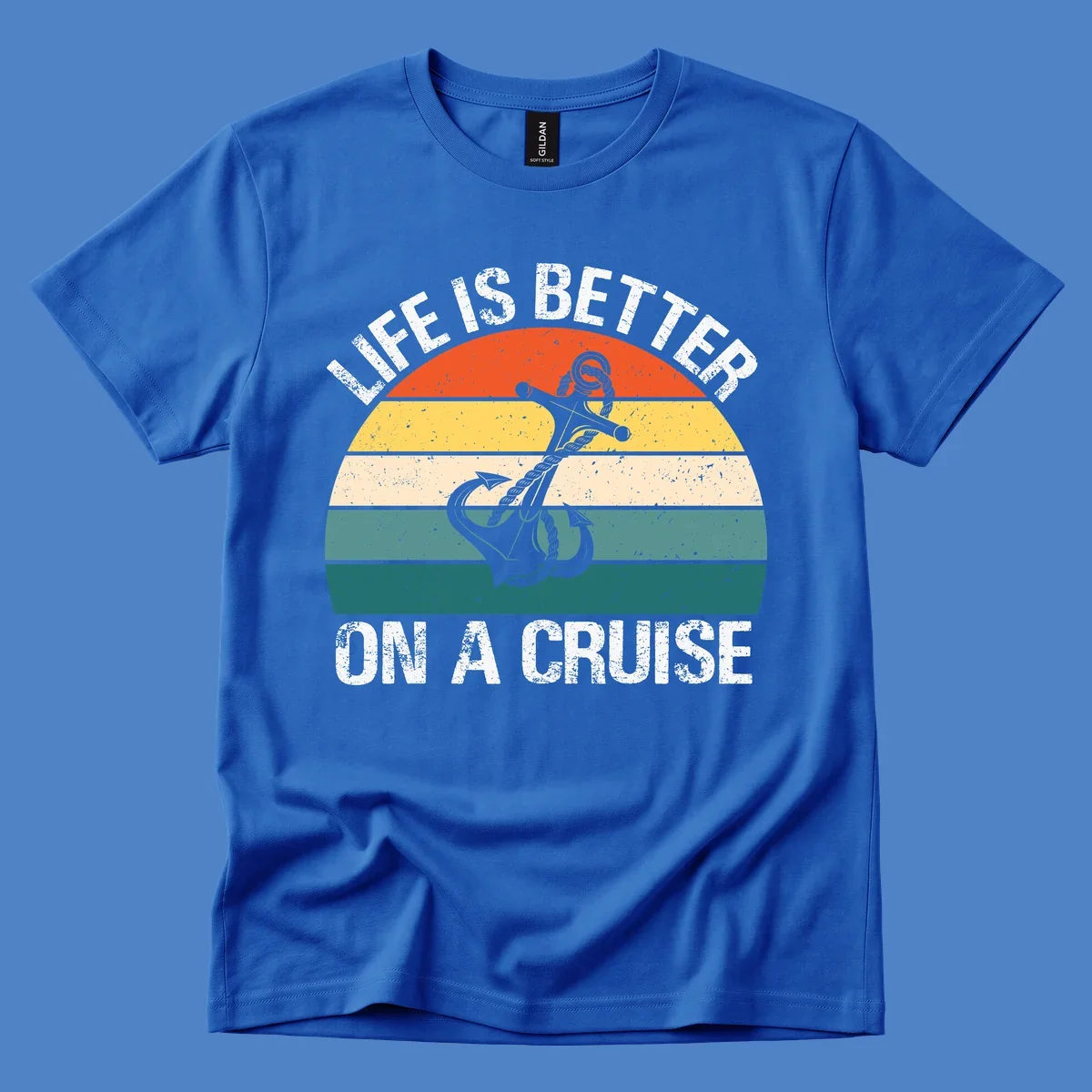 Vintage-style retro sunset design with anchor and rope, text reads 'Life Is Better On A Cruise' in distressed lettering