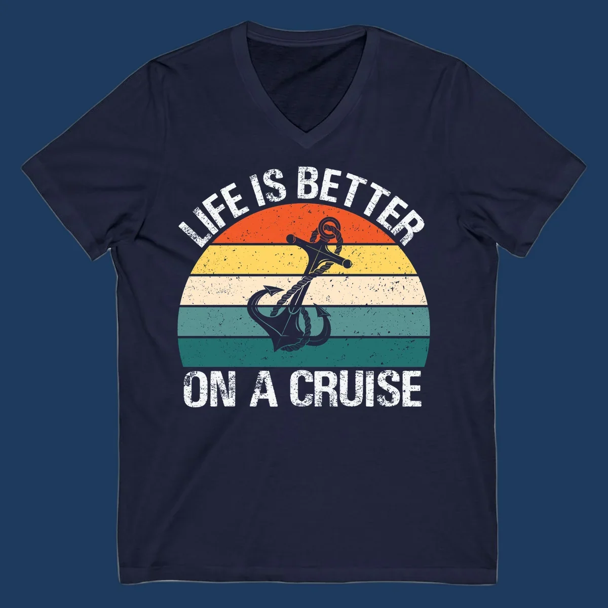 Vintage-style retro sunset design with anchor and rope, text reads 'Life Is Better On A Cruise' in distressed lettering
