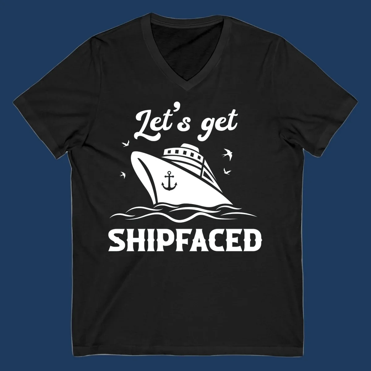 White cruise ship with anchor on gray background surrounded by seagulls and waves, text reads Let's get SHIPFACED