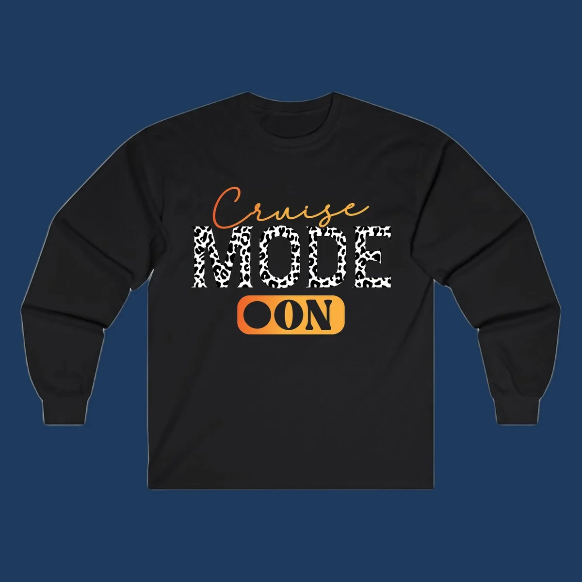 Cruise mode on design with orange cursive text and leopard print letters on gray background